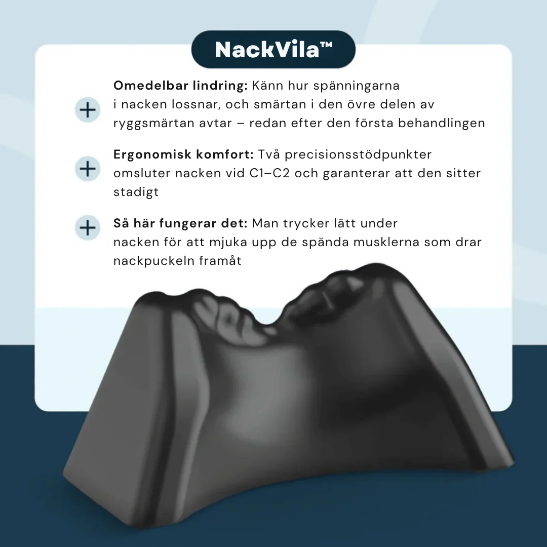 NackVila™ | Lindrar nacksmärtor orsakade av en puckel på naturlig väg